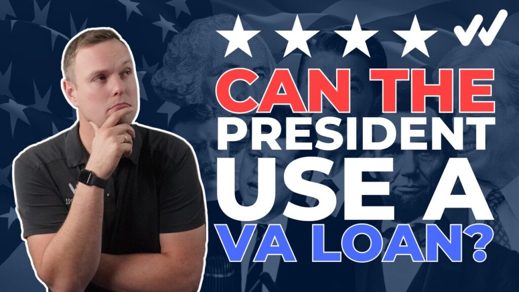 President and the VA Loan