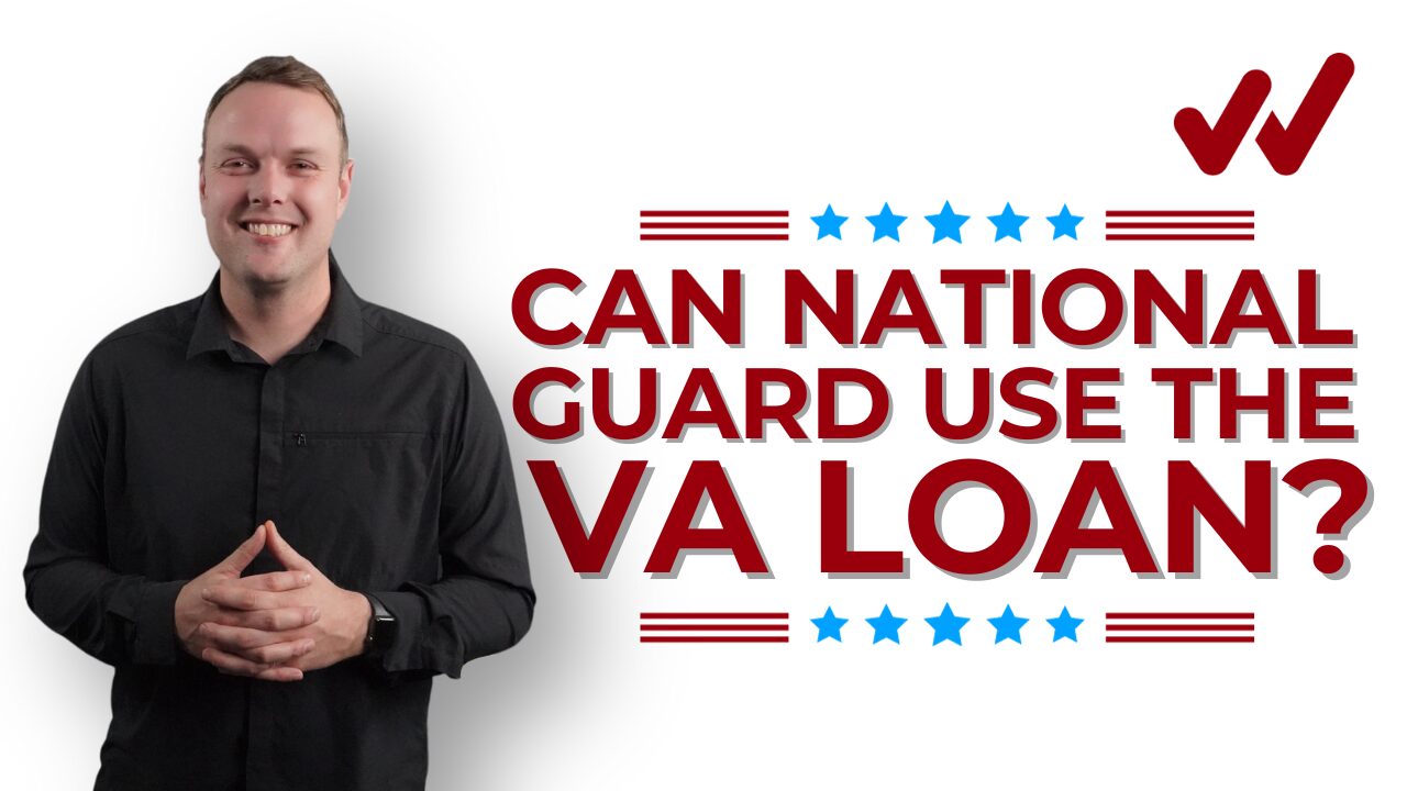 Can National Guard Members use the VA Loan
