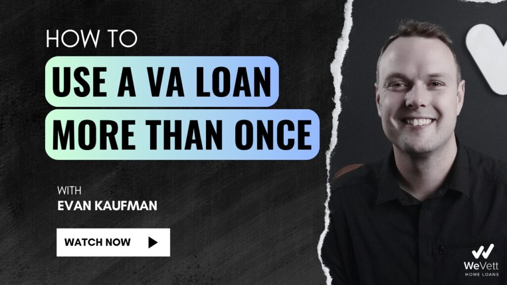 How to use the VA Loan more than once