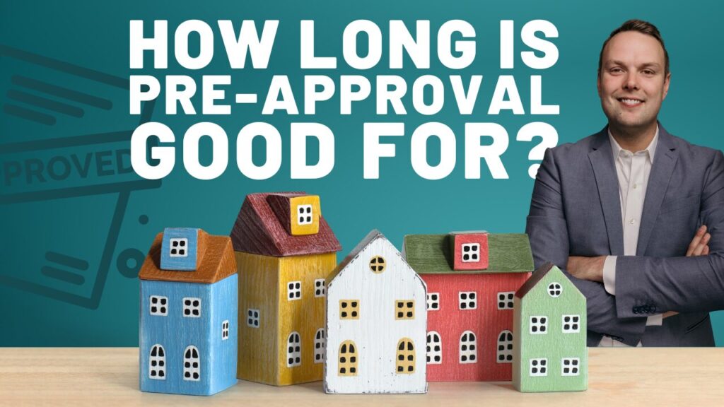 How long is pre-approval good for?