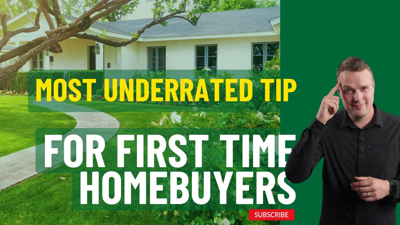 The most underrated tip for first time homebuyers
