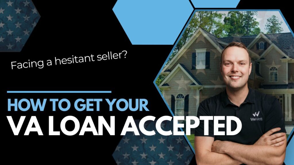 How to Get Your VA Loan Accepted