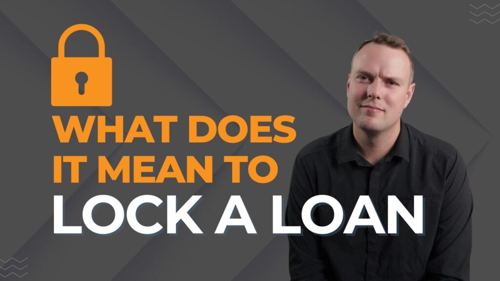 what does it mean to lock a loan